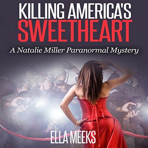 killing americas sweetheart a natalie miller mystery PDF